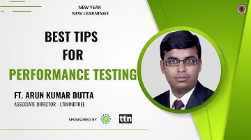 Best Tips For Performance Testing💯💯 Ft. Arun Kumar Dutta 😀, Associate Director At  @ltimindtreeOFCL