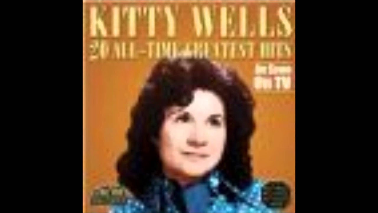 MAKING BELIEVE......KITTY WELLS