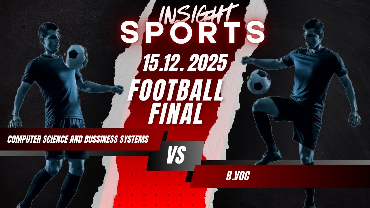 Insight Football Insight Sports Football Final B.VOC vs CSBS | 15.12.2025 - YouTube