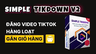 Mass upload Tiktok videos with shopping cart using Simple Tikdown | ATP Software screenshot 5