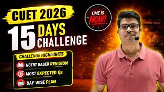 CUET 2026 | 15 DAYS CHALLEGE | COMPLETE STRATEGY TO CRACK CUET 2026