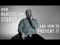 How narcissism starts  how to prevent it