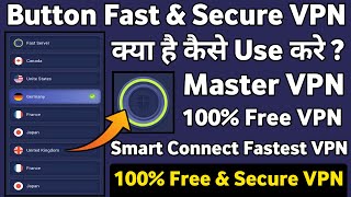 Button Fast Secure Master VPN App || How to use Button Fast Secure Master VPN App || Fast & Secure screenshot 5