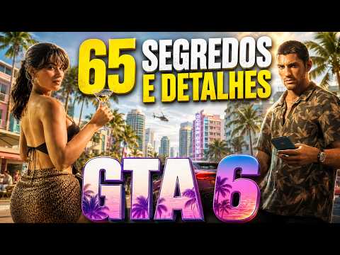 65 SECRETS and DETAILS in the GTA 6 Extended Look