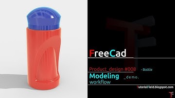 Freecad tutorial - Product design #008 - Bottle