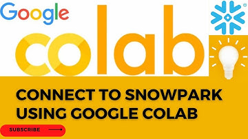 CONNECT TO SNOWPARK USING GOOGLE COLAB|SNOWPARK |SNOWFLAKE
