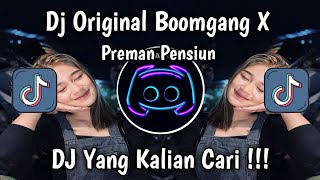 Dj Original Boomgang X Preman Pensiun Viral Tik Tok Terbaru 2024 Yang Kalian Cari 