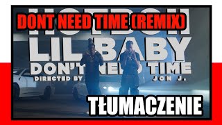 HOTBOII feat. Lil Baby - "Don't Need Time (Remix)" [Tłumaczenie/Po Polsku]