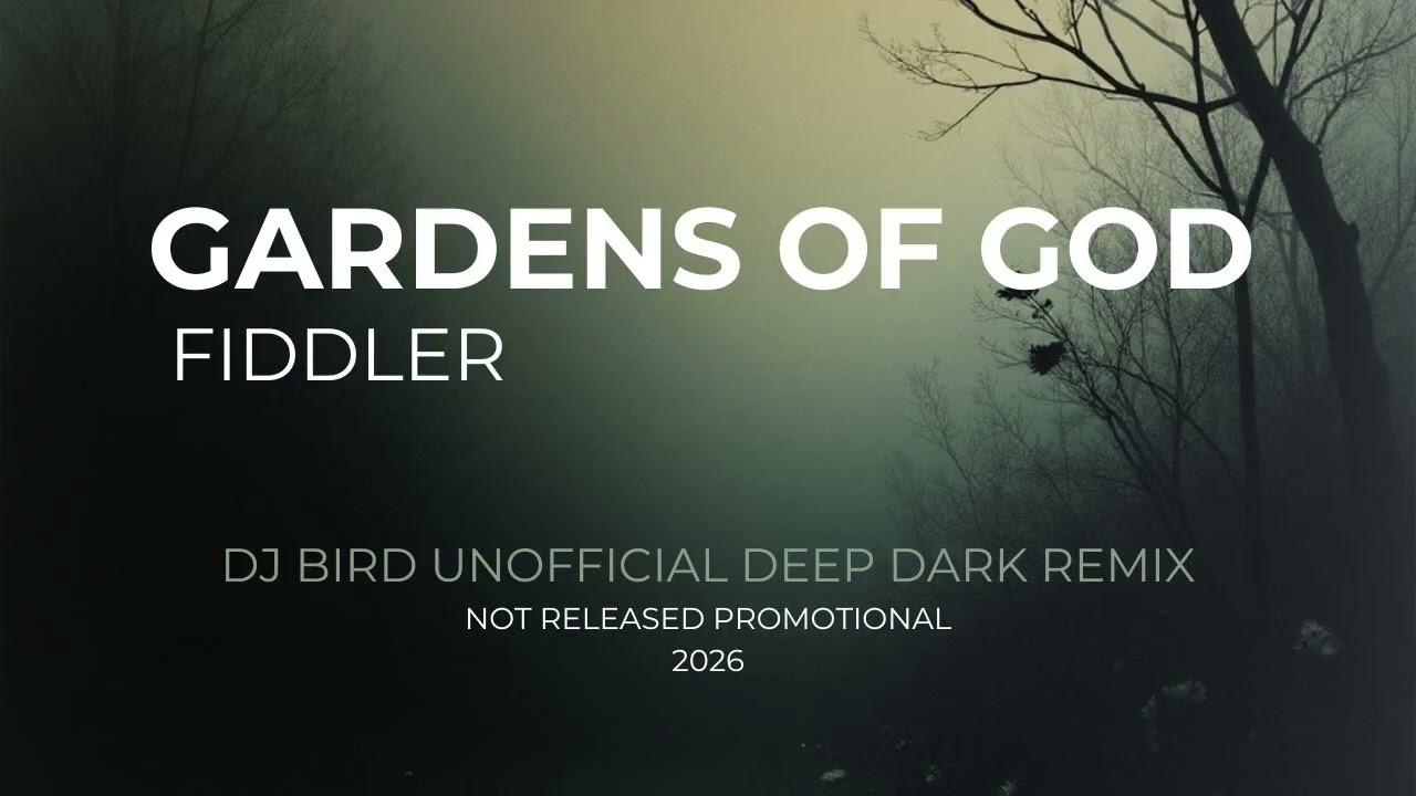 Watch Gardens of God - ''Fiddler'' (Dj Bird Deep Dark Unofficial Remix) on YouTube Watch Gardens of God - ''Fiddler'' (Dj Bird Deep Dark Unofficial Remix) on YouTube