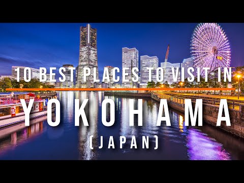 Top 10 Places to Visit in Yokohama, Japan | Travel Video | Travel Guide | SKY Travel