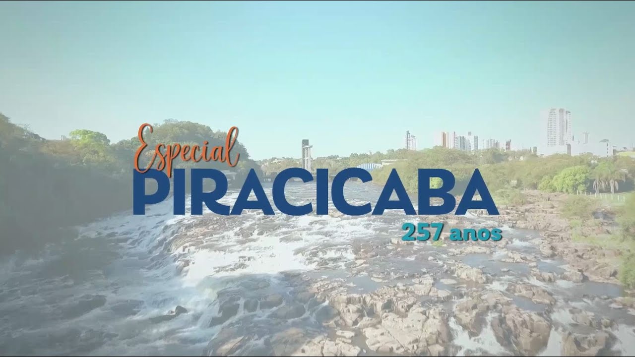 Programa Especial | Aniversário de Piracicaba - 257 anos