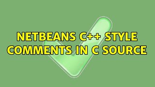 netbeans c++ style comments in c source