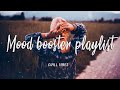 Best songs to boost your mood ~ Playlist for study, working, relax &amp; travel