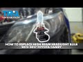 How to replace High Beam Headlight Bulb 2012-2017 Toyota Camry