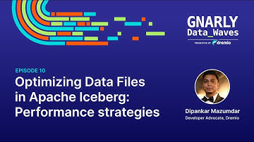 EP10 - Optimizing Data Files in Apache Iceberg Performance Strategies