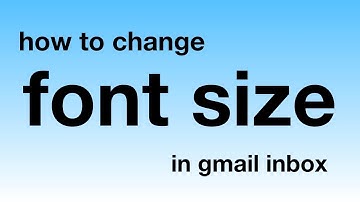 How To Change Font Size In Gmail Inbox