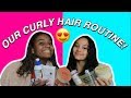 Our Curly Hair Routine!