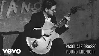 Pasquale Grasso - Round Midnight Official Video