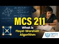 Floyd-Warshall Algorithm Explained | All-Pairs Shortest Path | MCS-211 Dynamic Programming #ignou