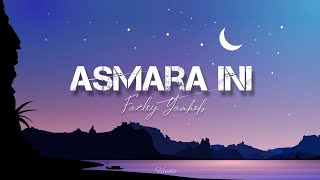 [Lirik] Asmara Ini - Fazley Yaakob