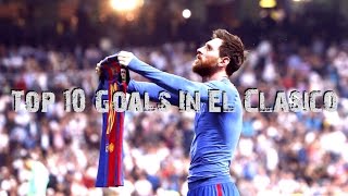 Lionel Messi vs Real Madrid - Top 10 Goals ● The King of El Clasico |HD