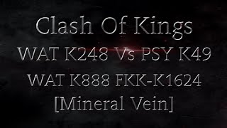Clash Of Kings WAT K248 Vs PSY K49 WAT K888 FKK K1624 [Mineral Vein]