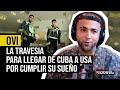 Ovi  la travesia de pelicula para llegar de cuba a estados unidos entrevista exclusiva