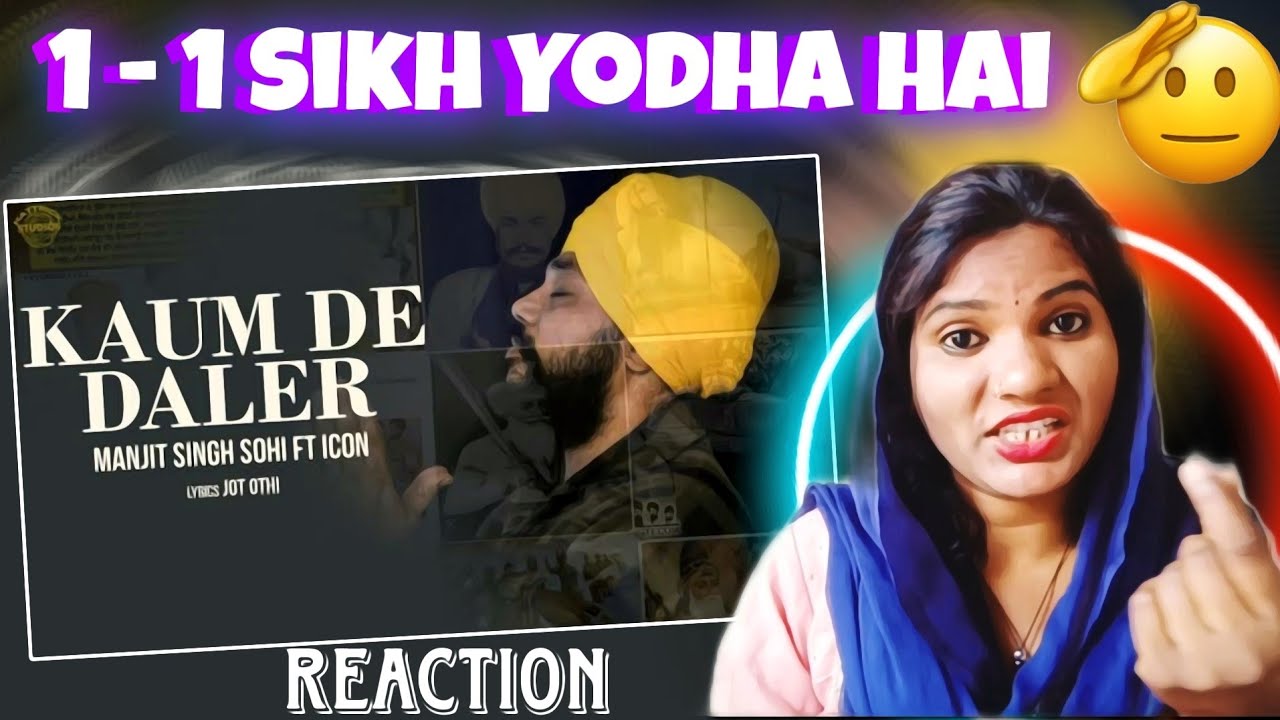 Kaum De Daler   Manjit Singh Sohi  Reaction video  icon jot othi  Latest punjabi song 2023