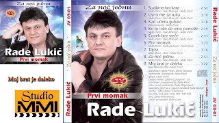 Rade Lukic - Moj Brat Je Daleko