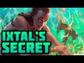 Why Does Ixtal Stay Hidden? - The Axiomata Explained