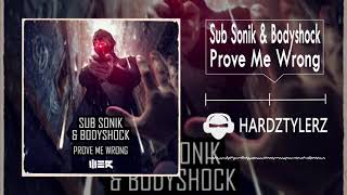 Sub Sonik & Bodyshock - Prove Me Wrong Resimi