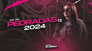 Seresta da Klessinha - Só as Pedradas 2.0 2024