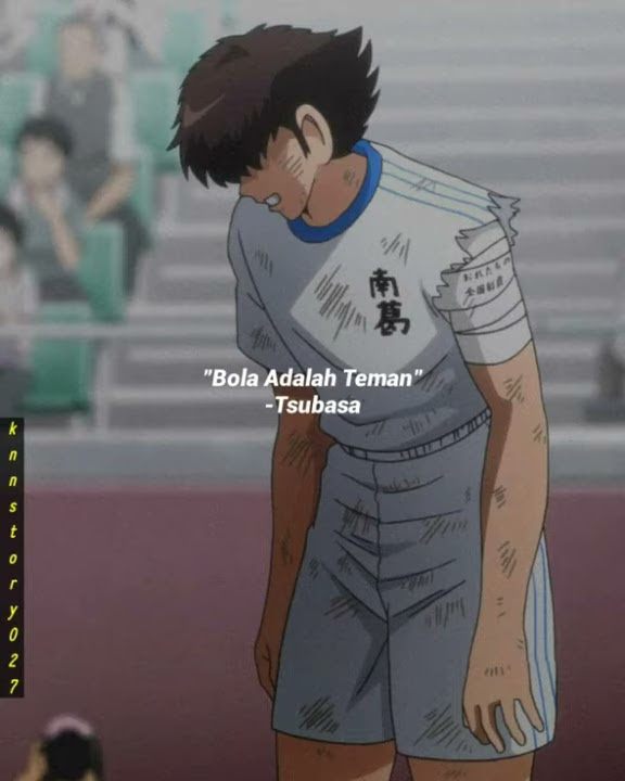 story WA Tsubasa keren🔥