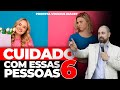 6 TIPOS DE PESSOAS QUE VOCÊ DEVE RETIRAR DA SUA VIDA RÁPIDO