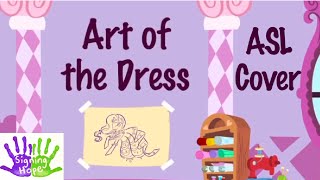 Video thumbnail of "Art of the Dress - Rarity (ASL Cover)"