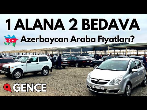 Azerbaycan Araba Fiyatları ? - Gence Otomobil Pazarı