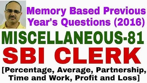 Miscellaneous Questions-81 SBI CLERK (2016) Memory Based Word Problems