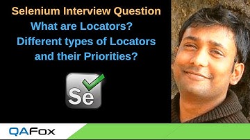 Selenium Interview Question 2 - What are Locators, different types of locators and their priorities