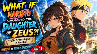 What If Naruto Summoned The Daughter Of Zeus Thalia Grace Arrives In Konoha 😇Part/1