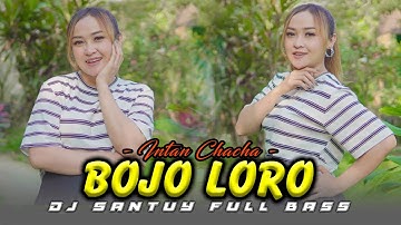 Intan Chacha - Bojo Loro (DJ Santuy) | Official Music Video