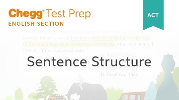 ACT English: Sentence Structure - Chegg Test Prep
