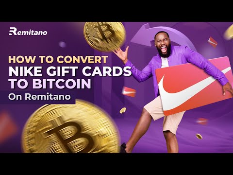 How to convert Nike Gift card to Bitcoin with Remitano