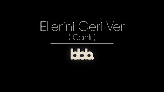 Video thumbnail of "Boş Boş Bakanlar - Ellerini geri ver"