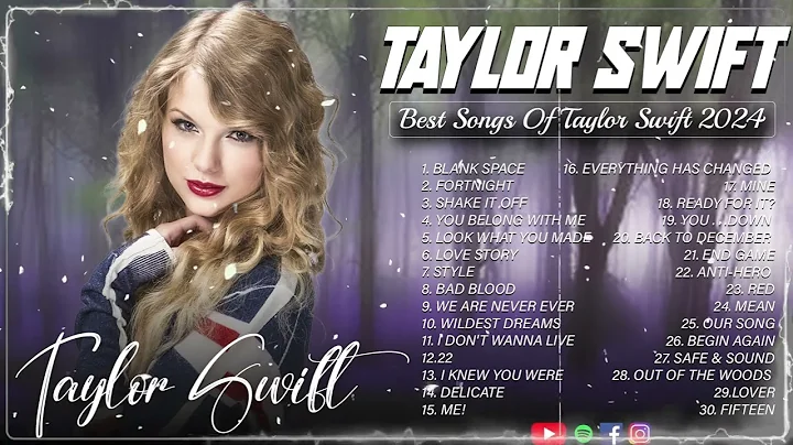 Taylor Swift Songs Playlist - Best Songs Collection 2024 - Greatest Hits Songs Of All Time