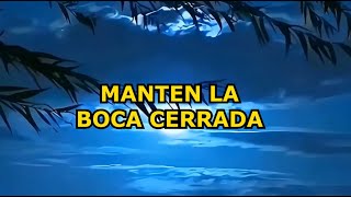 Cierra tu BOCA