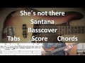 Santana shes not there bass cover tabs score chords transcription
