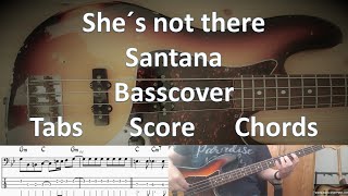 Santana She's not there. Bass Cover Tabs Score Chords Transcription