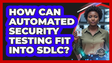 How Can Automated Security Testing Fit into SDLC?