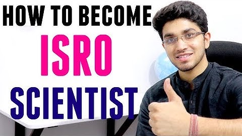 ISRO Scientist | How to become Scientist in ISRO