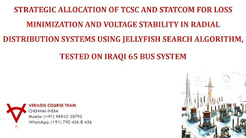 STRATEGIC ALLOCATION-TCSC-STATCOM-LOSS MINIMIZATION-VOLTAGE STABILITY-JELLYFISH SEARCH ALGORITHM